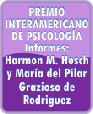 PREMIO INTERAMERICANO DE PSICOLOGÍA, Informes: Harmon M. Hosch y María del Pilar Grazioso de Rodriguez