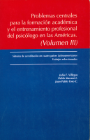 Portada del libro Problemas centrales para la formación académica y el entrenamiento profesional del psicólogo en las Américas. (Volumen III)